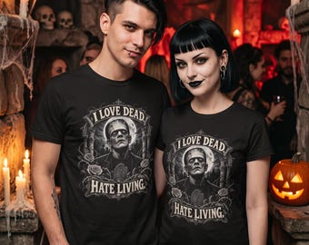 Camiseta de Frankenstein, Camiseta "Amo a los muertos, odio a los vivos", Regalo clásico de terror gótico de cementerio de monstruos (Unisex)