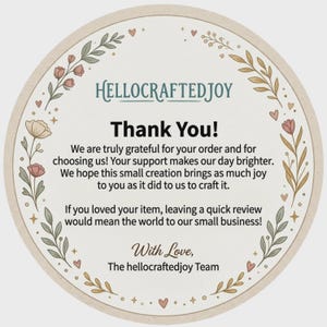 May include: A circular thank you card featuring the text HELLOCRAFTEDJOY at the top, followed by a message of gratitude for an order, and a request for a review. The design is framed by a delicate border of illustrated flowers, leaves, and hearts.
