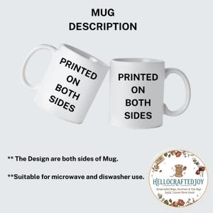 May include: Two white ceramic mugs featuring the black text PRINTED ON BOTH SIDES. The image includes the text MUG DESCRIPTION, the note The Design are both sides of Mug, the note Suitable for microwave and dishwasher use, and a circular logo.