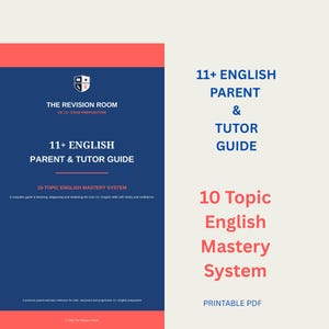 Op de afbeelding: Een rechthoekige educatieve gids getiteld 11+ English Parent & Tutor Guide, met een donkerblauwe omslag, rode accenten en witte tekst. De tekst bevat The Revision Room, 10-Topic English Mastery System en een label voor een printbare PDF.