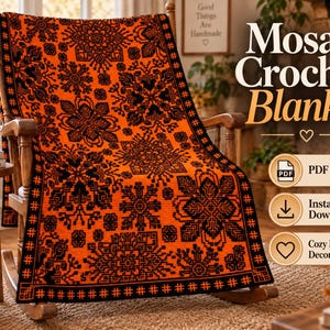 May include: A mosaic crochet blanket featuring a vibrant orange background with intricate black geometric snowflake-like patterns and a bold black border. The text Mosaic Crochet Blanket, PDF Pattern, Instant Download, and Cozy Handmade Decor appear.