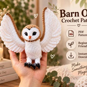Può includere: Un barbagianni giocattolo all'uncinetto in filato bianco e marrone, con ali spiegate, viso a forma di cuore e occhi neri. Il testo recita Barn Owl Crochet Pattern, PDF Pattern, Beginner Friendly, Instant Download, Make Something Magical.