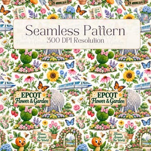 May include: A seamless pattern featuring Epcot Flower and Garden motifs, including topiary figures, monorails, Spaceship Earth, butterflies, bees, sunflowers, and garden tools. Text reads Seamless Pattern 300 DPI Resolution and Epcot Flower & Garden.