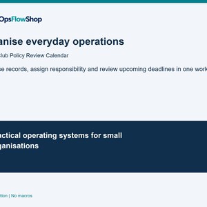 May include: A digital document titled OpsFlowShop, Organise everyday operations, Sports Club Policy Review Calendar. It includes the text: Organise records, assign responsibility and review upcoming deadlines in one workbook. Practical operating systems for small organisations. English edition | No macros. 1/7.