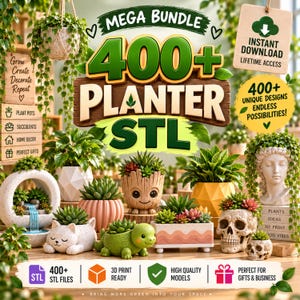 May include: A digital graphic advertising a bundle of 400+ 3D printable planter STL files. The image displays various decorative planters, including a cat, a turtle, a skull, and a tree-like character, all filled with small green succulents.