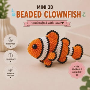 Puede incluir: Una figura de pez payaso en 3D en miniatura hecha de pequeñas cuentas naranjas, blancas y negras. El texto MINI 3D BEADED CLOWNFISH, Handcrafted with Love, HANDMADE, PERFECT GIFT, PREMIUM QUALITY y CUTE ADORABLE & UNIQUE es visible.