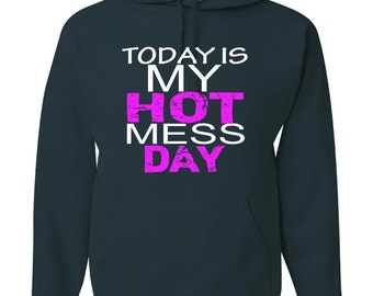 Hot Mess Hooded Sweatshirts-Printed