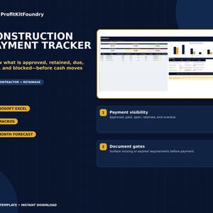 May include: A digital construction payment tracker template for Microsoft Excel. The dark blue interface displays a dashboard with financial charts, payment visibility for approved and retained funds, and document gates for tracking requirements.