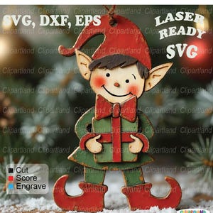 May include: Wooden Christmas elf ornament with a red hat, bow tie, and boots, holding a green gift. The ornament has a distressed, vintage look. Text includes "SVG, DXF, EPS" and "LASER READY SVG".