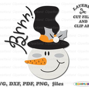 May include: A layered cut file design of a snowman with a black top hat, orange scarf, and a carrot nose. The text "Brrr!" is written in a whimsical font. The design is labeled "Layered Cut Files and Clip Art" and includes the file types SVG, DXF, PDF, and PNG.