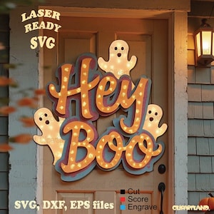 May include: A Halloween-themed wooden sign with the words "Hey Boo" in orange, lit-up letters. Three glowing ghost cutouts are included. The sign also includes the text "LASER READY SVG" and "SVG, DXF, EPS files".