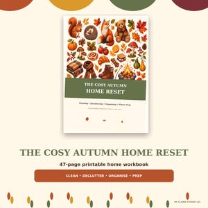 Può includere: Un quaderno di esercizi stampabile di 47 pagine intitolato The Cosy Autumn Home Reset. La copertina presenta illustrazioni di scoiattolo, riccio, volpe, orsacchiotto, zucca, funghi, falò e foglie autunnali. Testo: Cleaning, Decluttering, Organising, Winter Prep.