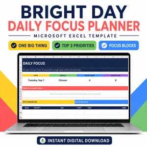 May include: A laptop screen displaying a Bright Day Daily Focus Planner Microsoft Excel template. The interface features sections for date, energy, open tasks, completed tasks, one big thing, top 3 priorities, and focus blocks with colorful headers.