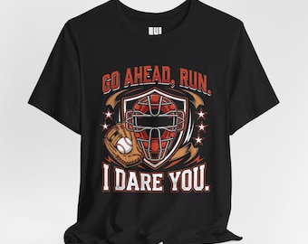 Camiseta "Go Ahead Run I Dare You", camiseta con insignia de máscara de receptor de béisbol, regalo divertido para receptor de béisbol