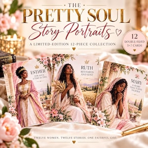 May include: A 12-piece collection of 5x7 inch double-sided cards titled The Pretty Soul Story Portraits. The cards feature illustrations of Esther, Ruth, and Mary with floral accents and text. The set includes twelve stories of women.
