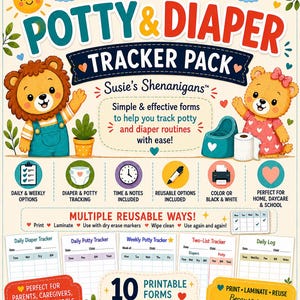 May include: A Potty & Diaper Tracker Pack by Susie's Shenanigans featuring a lion and bear illustration. The document includes 10 printable forms for tracking routines, with sections for daily and weekly logs, time, notes, and reusable options.