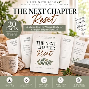 May include: A 20-page printable workbook titled The Next Chapter Reset, featuring a cover with leaf illustrations and text including Peace, Purpose, Clarity, Freedom, and A Fresh Start Is A Brighter You, displayed alongside interior pages with checklists.