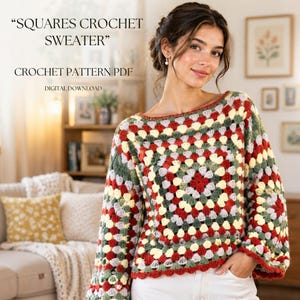 May include: A long-sleeved crochet sweater featuring a multi-colored granny square pattern in shades of red, olive green, pale yellow, and light gray. The text SQUARES CROCHET SWEATER, CROCHET PATTERN PDF, and DIGITAL DOWNLOAD is printed on the image.