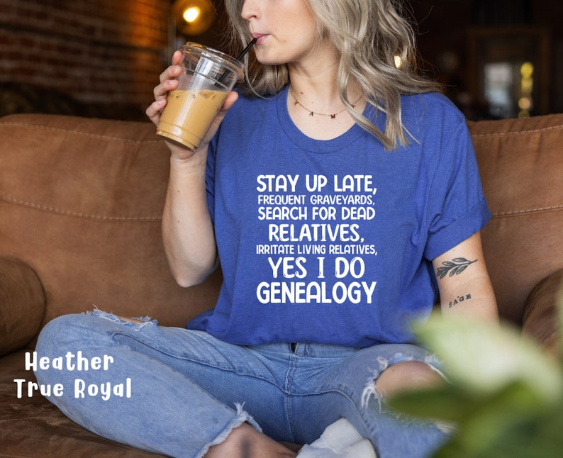 Funny Genealogy Shirt On Ancestors Gift for Genealogist Shirt Ancestry Saying Tshirt Gift for Family History Lovers Genealogy Themed image 4