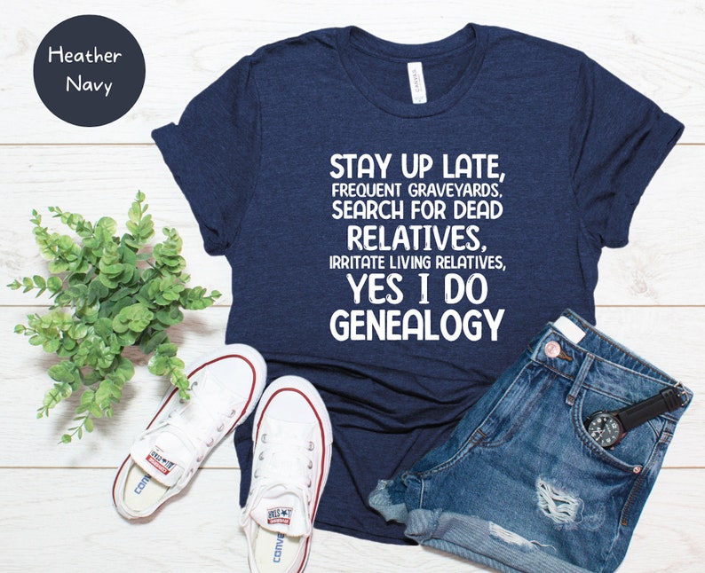 Funny Genealogy Shirt On Ancestors Gift for Genealogist Shirt Ancestry Saying Tshirt Gift for Family History Lovers Genealogy Themed image 3