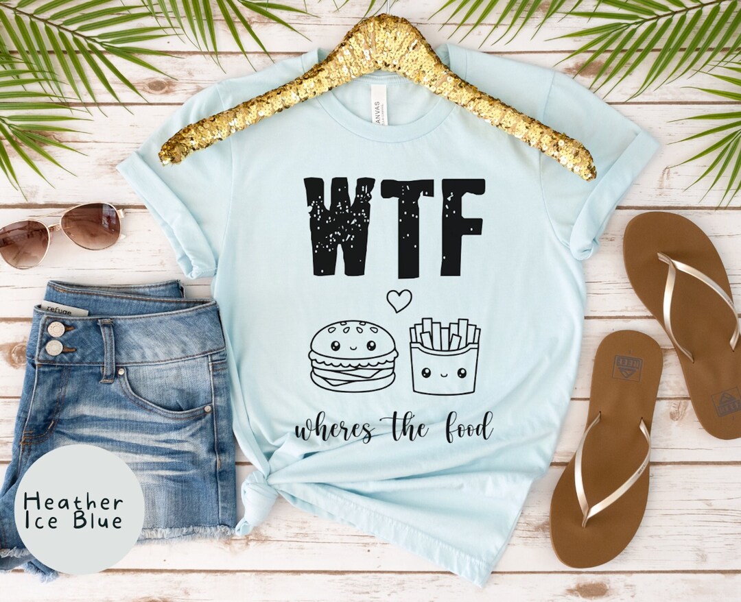 Funny Food Shirts Foodie Shirt Funny Food Shirt Food Lover Etsy