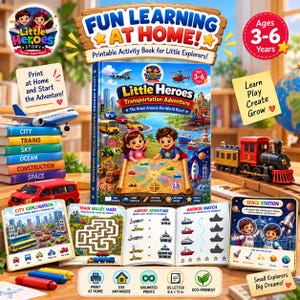 May include: A printable activity book titled Little Heroes Transportation Adventure for ages 3-6. The cover features two children with a map, surrounded by various vehicles like planes, trains, and ships. Includes pages for mazes, matching, and coloring.