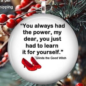 Oz You Always Had the Power Christmas Tree Ornament - Wizard of Oz Holiday Ornament - Large 2 1/4 Inch Wizard of Oz Christmas Ornament Gift