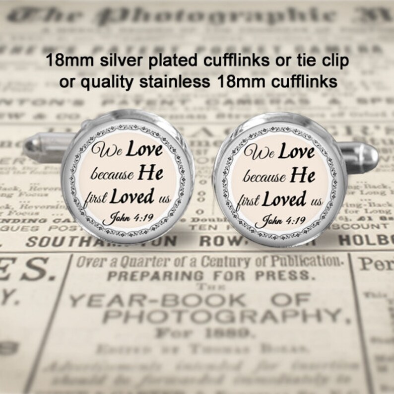 Scripture Wedding Cufflinks Choose 18mm Silver or Stainless We Love Because He First Loved Us John 4:19 Wedding Cufflinks or Tie Clip