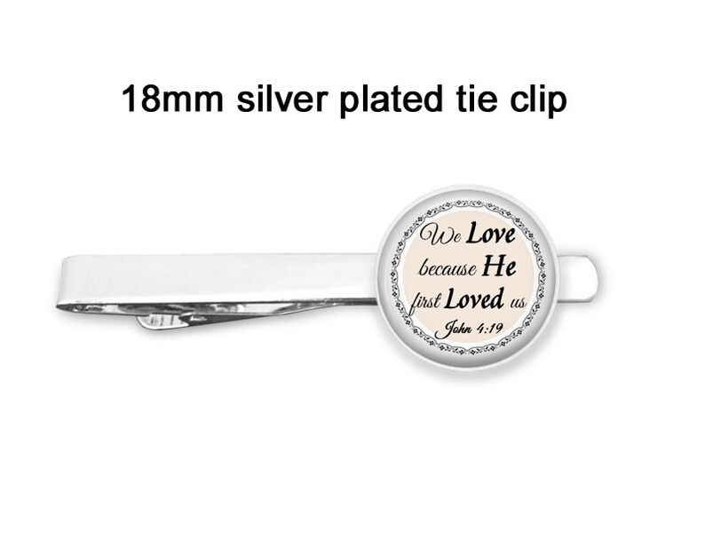Scripture Wedding Cufflinks Choose 18mm Silver or Stainless We Love Because He First Loved Us John 4:19 Wedding Cufflinks or Tie Clip