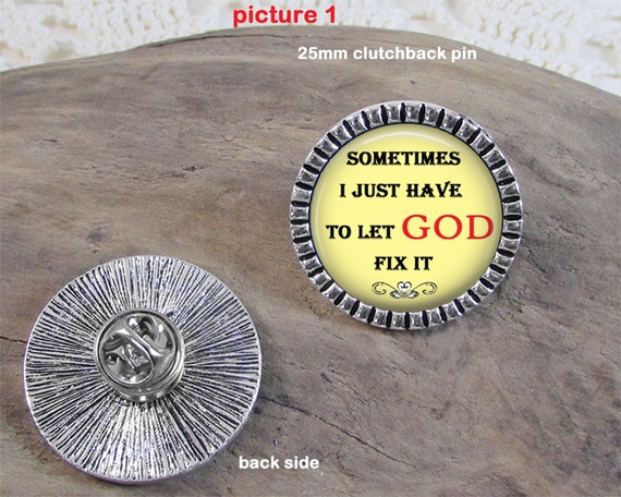 Let God Fix It Lapel Pin Brooch With Tie Tack Back - Choice of Style 25 or 18mm - Faith Brooch Pin Jewelry - Religious Gift Idea Faith Pin