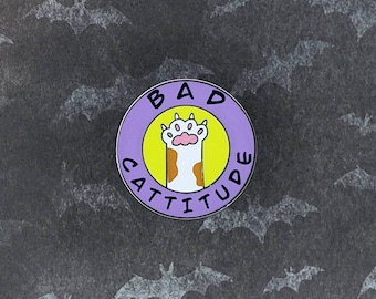 Bad Cattitude - Cat Paw Pin - 1" hard enamel pin