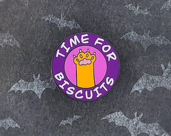 Time For Biscuits - Cat Paw Pin - 1" hard enamel pin