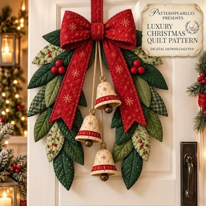 May include: A quilted fabric Christmas wall hanging featuring a large red bow with gold snowflake patterns, green fabric leaves, red berry clusters, and three cream-coloured bells with red trim. Text reads: Patternpearlco Presents Luxury Christmas Quilt Pattern.