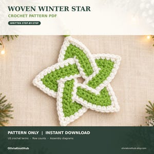 Könnte beinhalten: Eine Häkelanleitung als PDF mit dem Titel WOVEN WINTER STAR, die einen grün-weißen sternförmigen Schmuck zeigt. Der Text enthält WRITTEN STEP-BY-STEP, PATTERN ONLY, INSTANT DOWNLOAD, US crochet terms, Row counts, Assembly diagrams und OliviaKnotHub.