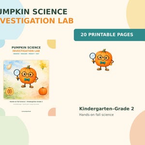May include: A Pumpkin Science Investigation Lab printable set featuring 20 pages for kindergarten through grade 2. The cover displays a cartoon pumpkin with glasses and a bowtie holding a magnifying glass, with text: Observe, Measure, Predict, Test.