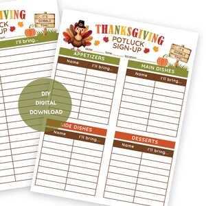 May include: Thanksgiving potluck sign-up sheets. Two printable digital PDF files, 8.5 x 11 inches in size. The design includes a turkey, pumpkins, and fall leaves. The sign-up sheets have sections for name, date, time, location, and what guests will bring.