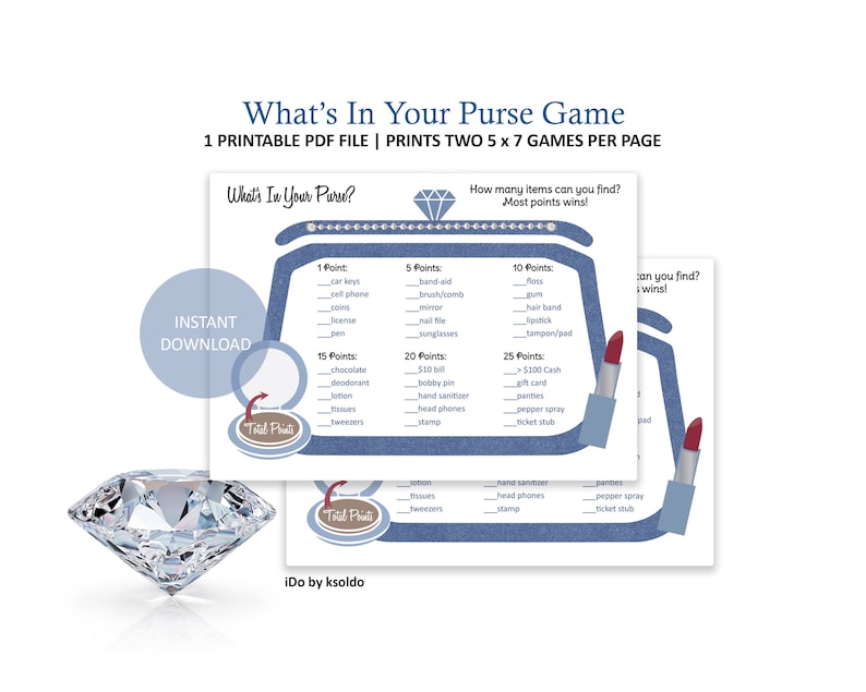 May include: A printable "What's In Your Purse Game" PDF file. The game features a list of items to find in a purse, with point values assigned to each item. The game is designed to print two 5x7 games per page.