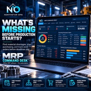 May include: A laptop displaying the Northstar Ops MRP Command Desk software interface, featuring data dashboards for material shortages, production orders, and capacity. Text includes What's Missing Before Production Starts and MRP Command Desk.