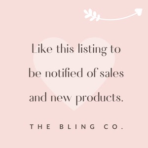 May include: Pink background with a white heart shape and an arrow with leaves. The text reads "Like this listing to be notified of sales and new products. THE BLING CO."