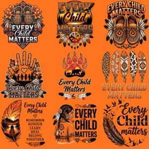 May include: A collection of nine graphic designs on an orange background featuring the text Every Child Matters. Elements include moccasins, feathers, a bear paw print, a handprint with children, a landscape inside a feather, and a person with braids.