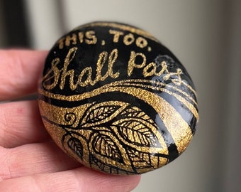 This Too Shall Pass Motivational Painted Rocks, Calming Rock, Grievance Gift, Coping Gift, Mantra Gift, Kindness Rocks, Resin Covered