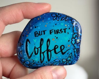 Painted Rocks Coffee Lover, Positive Saying Caffeine, Funny Small Gift