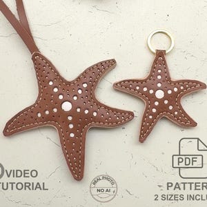 May include: Two brown leather starfish shapes with white stitching and perforated circular details. One starfish has a leather strap, and the other has a metal keyring. Text includes VIDEO TUTORIAL, REAL PHOTO NO AI, and PDF PATTERN 2 SIZES INCLUDED.