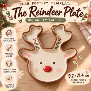 Pode incluir: Um modelo de cerâmica para um prato em forma de rena, com o texto "Slab Pottery Template The Reindeer Plate Digital Template PDF". O prato é creme com um nariz vermelho, bochechas rosadas e contornos de chifres castanhos.