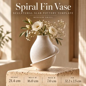 May include: A white ceramic vase with a spiral fin, holding white flowers. Text reads: Spiral Fin Vase, Sculptural Slab Pottery Template, Medium Skill. Dimensions: Height 21.4 cm, Belly 16.0 cm, Neck 7.0 cm, Fin 32.2 x 2.5 cm.