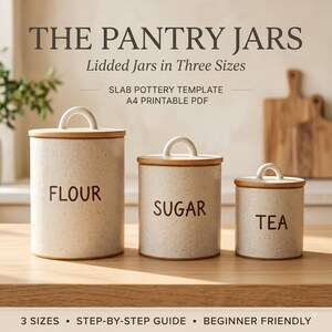 May include: Three speckled off-white ceramic lidded jars with brown text reading FLOUR, SUGAR, and TEA. The text THE PANTRY JARS, Lidded Jars in Three Sizes, SLAB POTTERY TEMPLATE, A4 PRINTABLE PDF, 3 SIZES, STEP-BY-STEP GUIDE, BEGINNER FRIENDLY is visible.