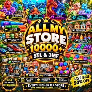 Puede incluir: Un anuncio digital para una tienda de impresión 3D con el texto ALL MY STORE 10000+ STL & 3MF. La imagen muestra varias categorías de modelos 3D imprimibles, incluyendo animales articulados, criaturas marinas, dragones, casas para mascotas, llaveros, clickers, cortadores de galletas, macetas, coches, miniaturas RPG, figuras chibi, kitcards y fidgets articulados.