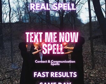 May include: A group of figures in black hooded robes standing in a forest setting. The image features text overlays including REAL SPELL, TEXT ME NOW SPELL, Contact & Communication Spells, FAST RESULTS, and SAME DAY, with five yellow stars at the top.
