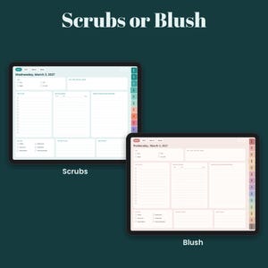 May include: Two digital planner interfaces displayed on tablets, labeled Scrubs and Blush. The Scrubs version features a light teal background with dark text, while the Blush version has a soft pink background. Both show a daily schedule dated Wednesday, March 3, 2027, with sections for tasks, health tracking, and notes.