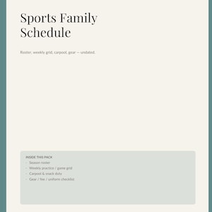 May include: A printable Sports Family Schedule document with a cream background and dark text. The header reads Dayline Press, Sports Family Schedule, and Roster, weekly grid, carpool, gear - undated. A grey box lists contents including season roster.
